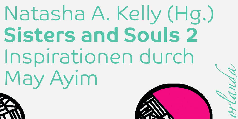 Tickets Sisters and Souls 2. Inspirationen durch May Ayim, Buchpräsentation und Gedenkveranstaltung zum 25. Todestag  in Berlin