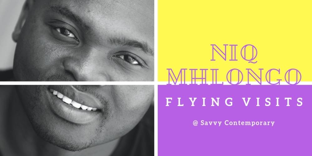 Tickets Flying Visits, Niq Mhlongo zu Gast im SAVVY Contemporary in Berlin