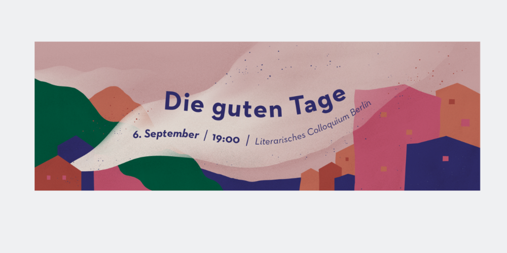 Tickets Die guten Tage - Literatur und Musik aus dem Südosten Europas,  in Berlin